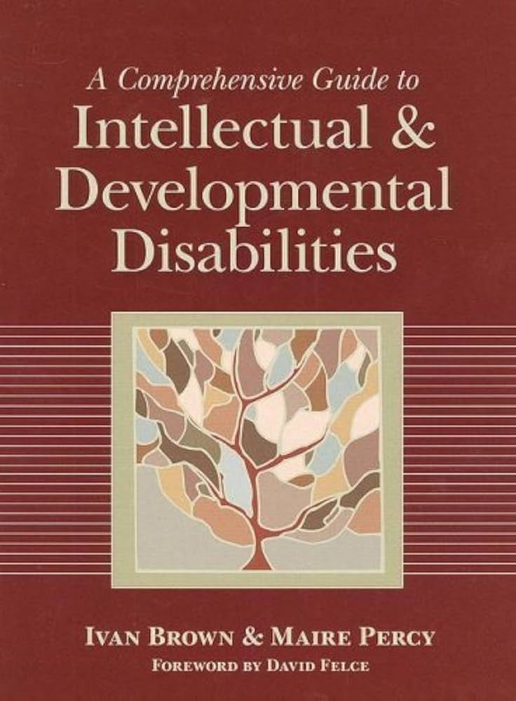 A Comprehensive Guide To Intellectual And Developmental Disabilities 