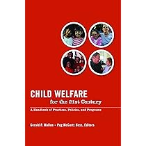 Child Welfare For The 21st Century