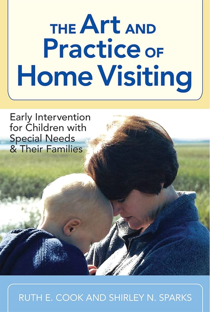 The Art And Practice Of Home Visiting 