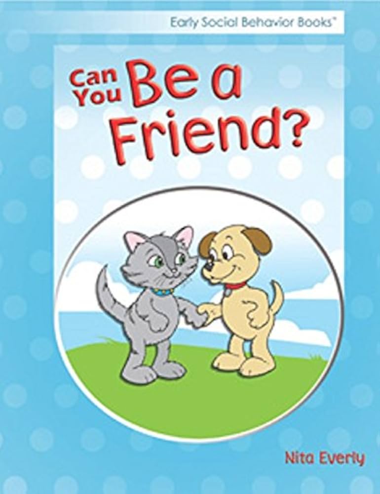 Can You Be A Friend?