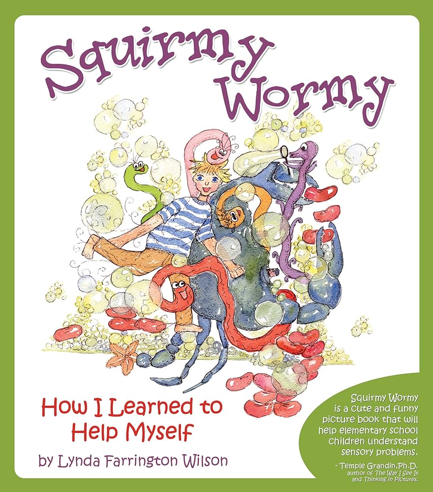 Squirmy Wormy How I learned To Help Myself 