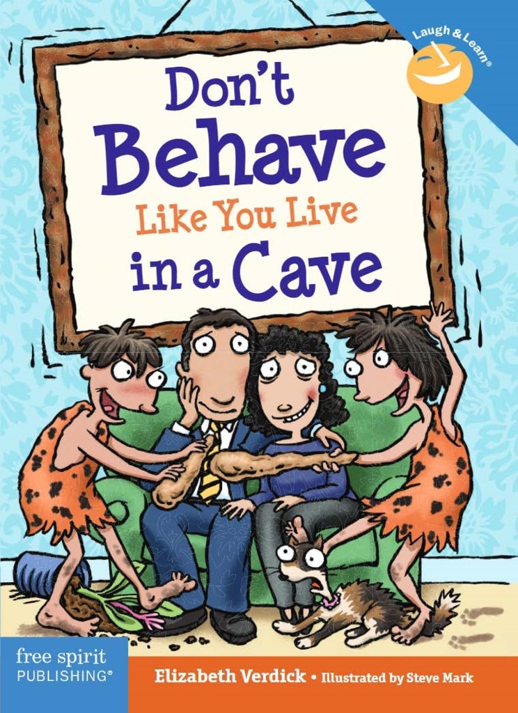 Don't Behave Like You Live In A Cave 