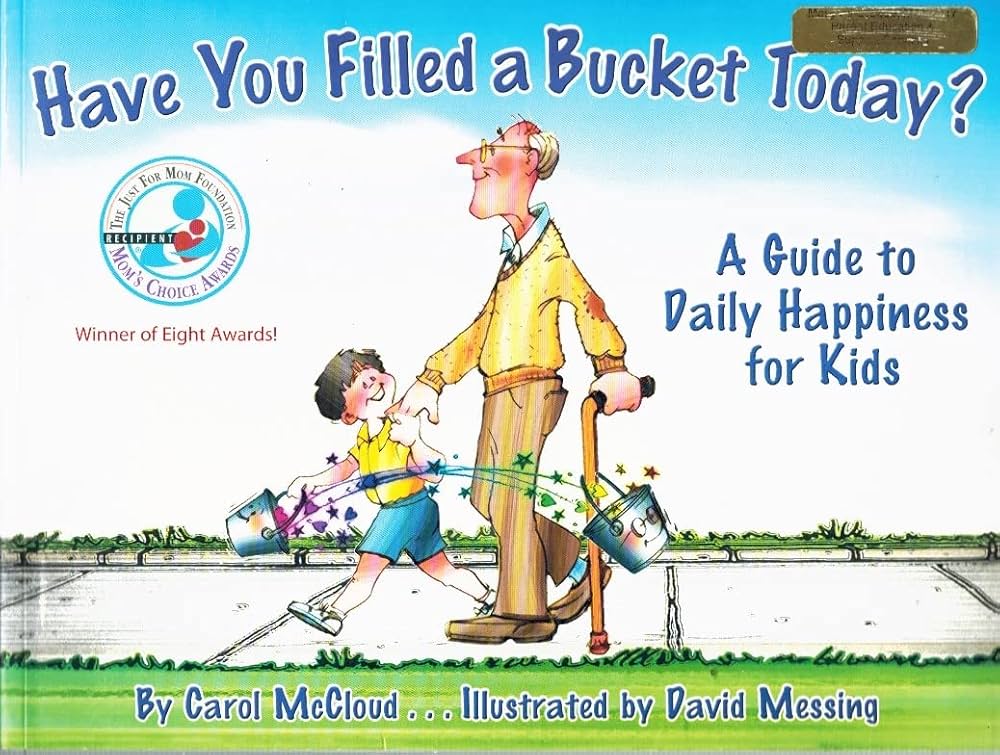 Have You Filled A Bucket Today?