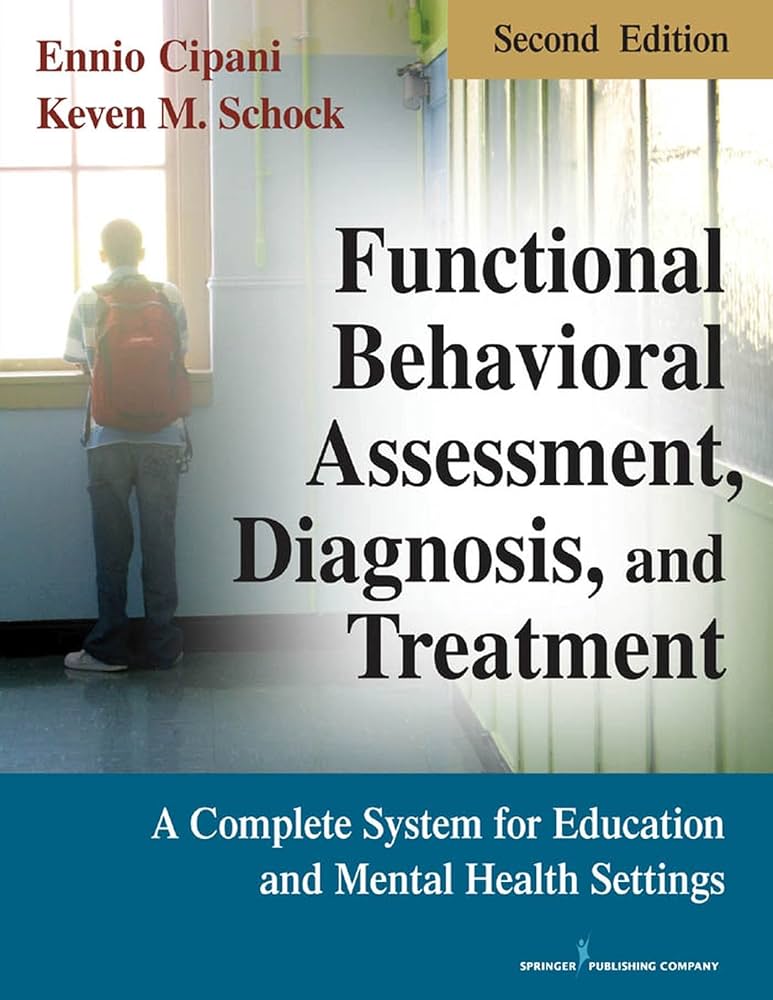 Functional Behavioral Assessment, Diagnosis, and Treatment 