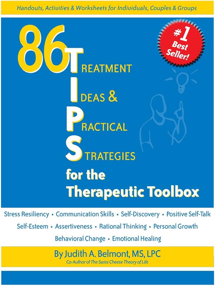 86 Treatment Ideas And Practical Strategies For The Therapeutic Toolbox