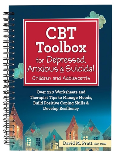 CBT Toolbox For Depressed, Anxious and Suicidal Children And Adolescents 