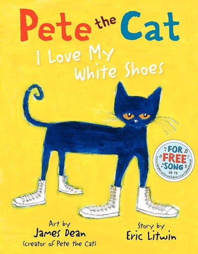 Pete the Cat I Love My White Shoes 