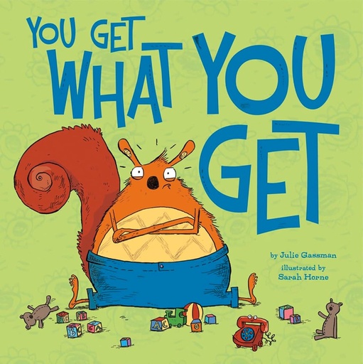 You Get What You Get 
