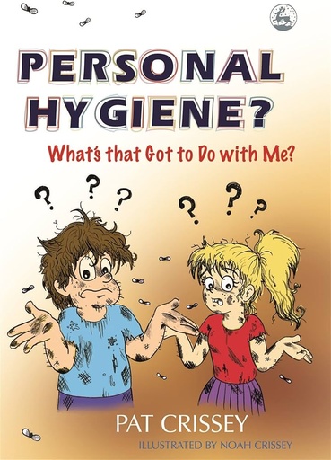 Personal Hygiene? What's That Got To Do With Me?