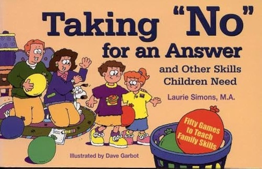 Taking "No" For An Answer And Other Skills Children Need 