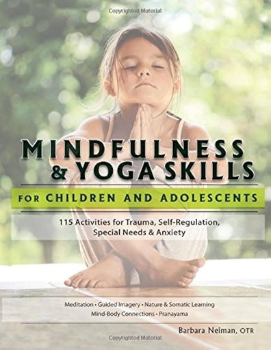 Mindfulness And Yoga Skills For Children And Adolescents 